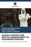 SOZIALE MEDIEN UND NOTFALLMANAGEMENT IM GESUNDHEITSWESEN