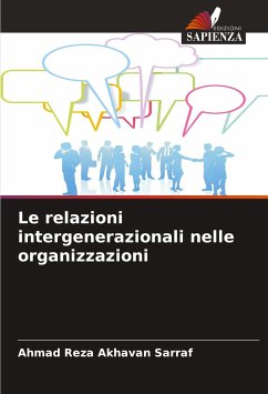 Le relazioni intergenerazionali nelle organizzazioni - Akhavan Sarraf, Ahmad Reza