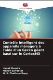 Contrôle intelligent des appareils ménagers à l'aide d'un Gecko géant basé sur le CortexM3