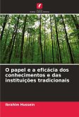 O papel e a eficácia dos conhecimentos e das instituições tradicionais O papel e a eficácia dos conhecimentos e das instituições tradicionais