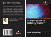 Riduzione dei costi di progetto - Ruolo della leadership politica Riduzione dei costi di progetto - Ruolo della leadership politica