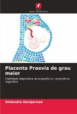 Placenta Praevia de grau maior