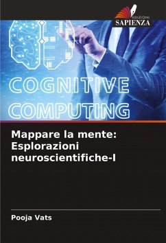 Mappare la mente: Esplorazioni neuroscientifiche-I Cover Mappare la mente: Esplorazioni neuroscientifiche-I