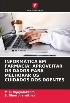 Cover INFORMÁTICA EM FARMÁCIA: APROVEITAR OS DADOS PARA MELHORAR OS CUIDADOS DOS DOENTES