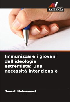 Cover Immunizzare i giovani dall'ideologia estremista: Una necessità intenzionale
