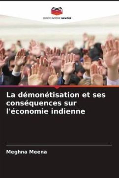 La démonétisation et ses conséquences sur l'économie indienne - Meena, Meghna