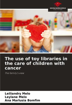 Cover The use of toy libraries in the care of children with cancer
