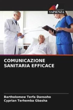 COMUNICAZIONE SANITARIA EFFICACE - Dansoho, Bartholomew Terfa;GBASHA, Cyprian Terhemba