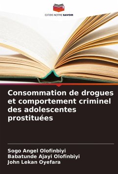 Consommation de drogues et comportement criminel des adolescentes prostituées - Olofinbiyi, Sogo Angel;Olofinbiyi, Babatunde Ajayi;Oyefara, John Lekan