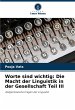 Worte sind wichtig: Die Macht der... - Bild 1