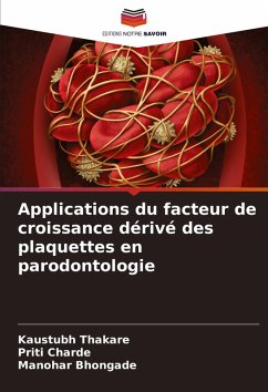 Cover Applications du facteur de croissance dérivé des plaquettes en parodontologie