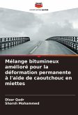 Mélange bitumineux amélioré pour la déformation permanente à l'aide de caoutchouc en miettes