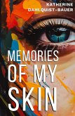 Memories Of My Skin Memories Of My Skin