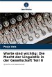 Worte sind wichtig: Die Macht der... - Bild 1