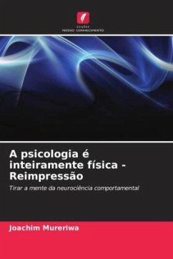 A psicologia é inteiramente física - Reimpressão - Mureriwa, Joachim