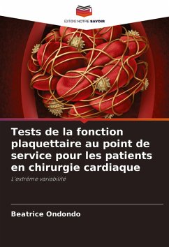 Tests de la fonction plaquettaire au point de service pour les patients en chirurgie cardiaque - Ondondo, Beatrice