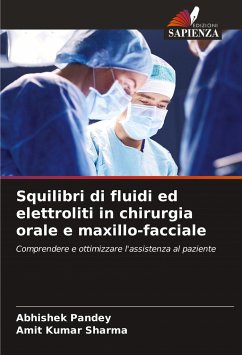 Squilibri di fluidi ed elettroliti in chirurgia orale e maxillo-facciale - Pandey, Abhishek;Sharma, Amit Kumar