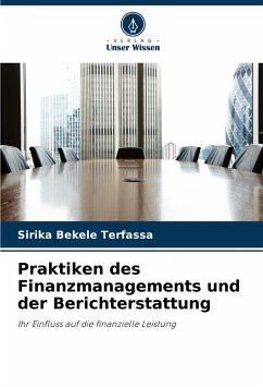 Praktiken des Finanzmanagements und der Berichterstattung - Terfassa, Sirika Bekele