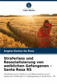 Straferlass und Resozialisierung von weiblichen Gefangenen - Santa Rosa RS