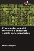 Frammentazione del territorio e benessere sociale delle popolazioni