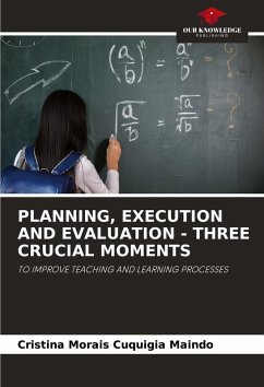 Cover PLANNING, EXECUTION AND EVALUATION - THREE CRUCIAL MOMENTS