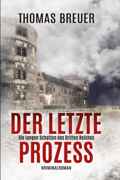 Der letzte Prozess ¿ Die langen Schatten des Dritten Reiches - Breuer, Thomas