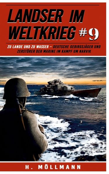 Landser im Weltkrieg 9: Zu Lande und zu Wasser Landser im Weltkrieg 9: Zu Lande und zu Wasser