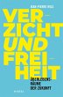 Verzicht und Freiheit - Bild 1