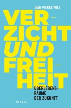 Verzicht und Freiheit - Wils, Jean-Pierre