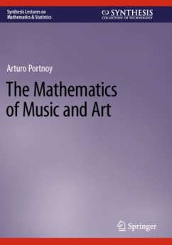 The Mathematics of Music and Art - Portnoy, Arturo