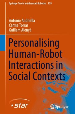 Personalising Human-Robot Interactions in Social Contexts - Andriella, Antonio;Torras, Carme;Alenyà, Guillem