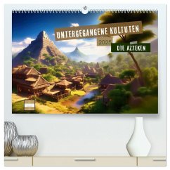 Untergegangene Kulturen - die Azteken (hochwertiger Premium Wandkalender 2025 DIN A2 quer), Kunstdruck in Hochglanz