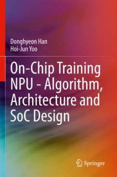 On-Chip Training NPU - Algorithm, Architecture and SoC Design - Han, Donghyeon;Yoo, Hoi-Jun