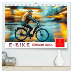 E-Bike einfach cool (hochwertiger Premium Wandkalender 2025 DIN A2 quer), Kunstdruck in Hochglanz