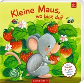 Mein erstes Guckloch-Fühlbuch: Kleine Maus, wo bist du? Mein erstes Guckloch-Fühlbuch: Kleine Maus, wo bist du?