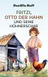 Fritzi, Otto der Hahn und seine... - Bild 1