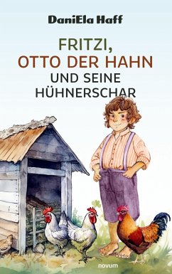 Fritzi, Otto der Hahn und seine Hühnerschar - Haff, DaniEla Fritzi, Otto der Hahn und seine Hühnerschar - Haff, DaniEla