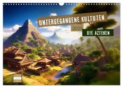 Untergegangene Kulturen - die Azteken (Wandkalender 2025 DIN A3 quer), CALVENDO Monatskalender