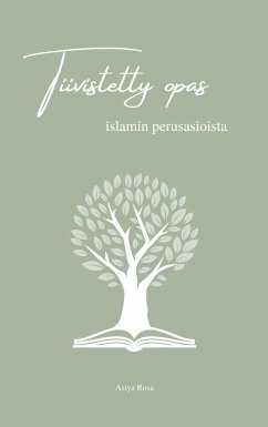 Cover Tiivistetty opas islamin perusasioista