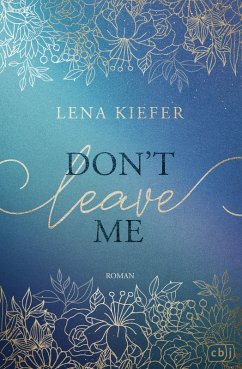 Don't leave me / Don't Love Me Bd.3 - Kiefer, Lena