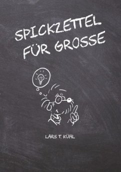 Spickzettel für Große - Kühl, Lars T.