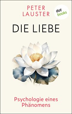 Die Liebe (eBook, ePUB) - Lauster, Peter