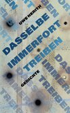 Dasselbe immerfort treiben (eBook, ePUB)