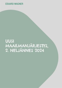 Uusi maailmanjärjestys, 2. neljännes 2024 (eBook, ePUB)