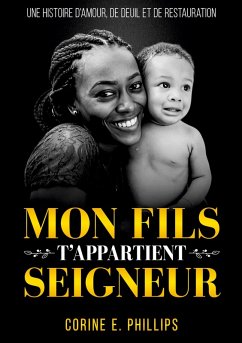 Mon Fils T'appartient Seigneur (eBook, ePUB) - Phillips, Corine E.