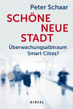 Schöne neue Stadt (eBook, ePUB) - Schaar, Peter Dipl. -Pol.