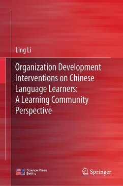 Organization Development Interventions on Chinese Language Learners: A Learning Community Perspective (eBook, PDF) - Li, Ling