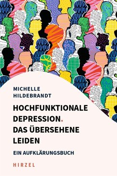 Hochfunktionale Depression. Das übersehene Leiden (eBook, ePUB) - Hildebrandt, Michelle