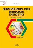 SUPERBONUS 110% INTERVENTI ENERGETICI (eBook, PDF)