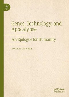 Genes, Technology, and Apocalypse (eBook, PDF) - Ataria, Yochai